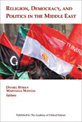 Religion, Democracy, and Politics in the Middle East